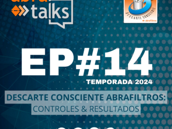 Abra Talks celebra os 12 anos do Descarte Consciente Abrafiltros