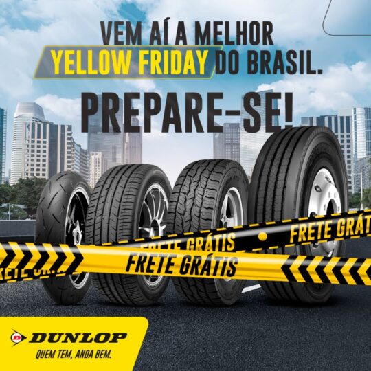 Na Dunlop Pneus, Black Friday é Yellow Friday