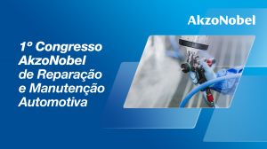 1º Congresso AkzoNobel de Reparação e Manutenção Automotiva está com inscrições abertas