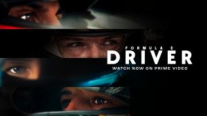Fórmula E: Driver - Nova série documental da categoria 100% elétrica estreia na Amazon Prime Video